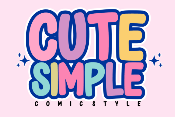 Cute Simple: Your Go-To for Friendly, Modern Typography