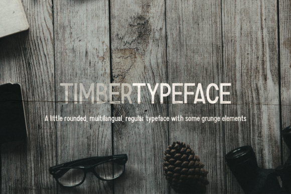 Timber: A Display Font for Inspired Designs